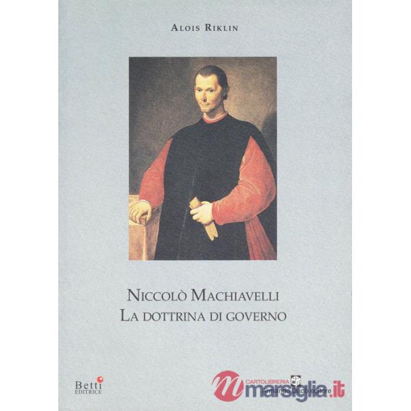 Niccolò Machiavelli. La dottrina di governo