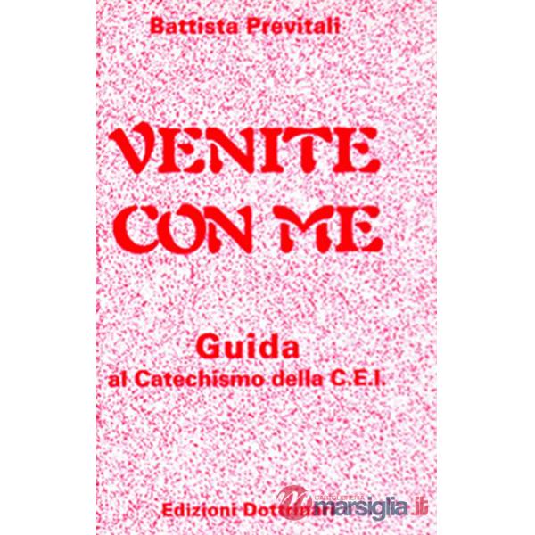 Venite con me. Guida al catechismo della Cei
