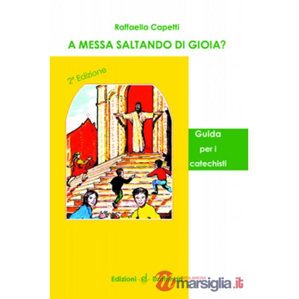 A messa saltando di gioia? Guida per il catechista