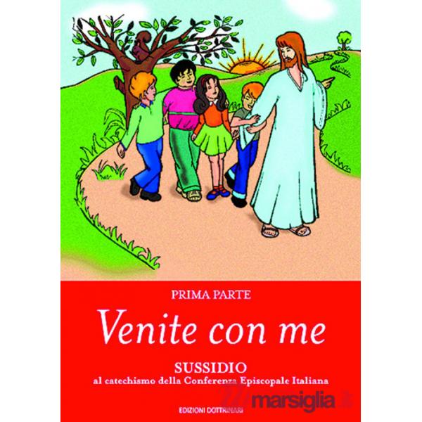 Venite con me. Sussidio al catechismo della Conferenza episcopale italiana. Vol. 1