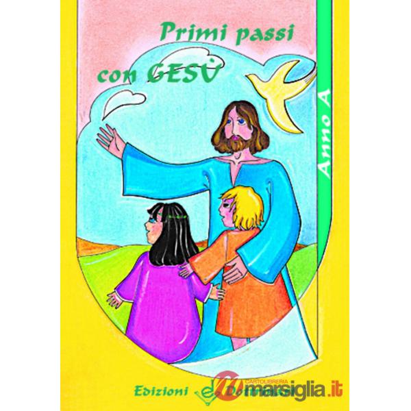 Primi passi con Gesù. Anno A. Testo