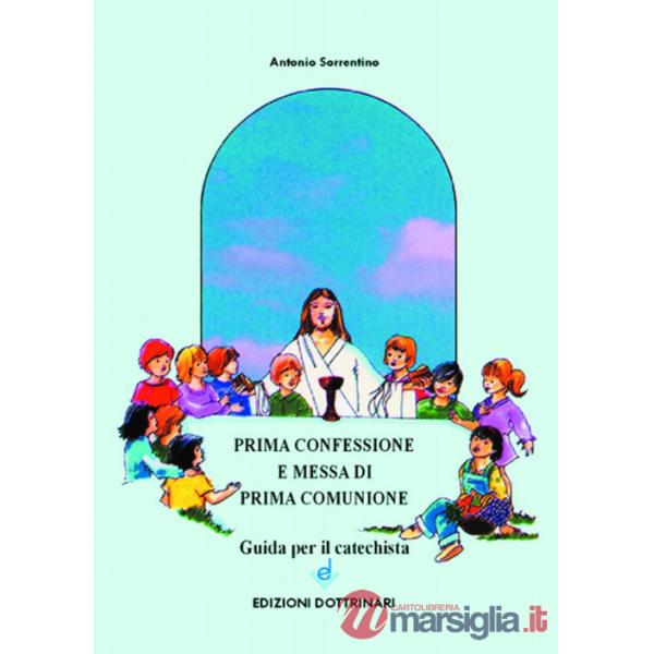 Prima confessione e messa di prima comunione. Guida per il catechista