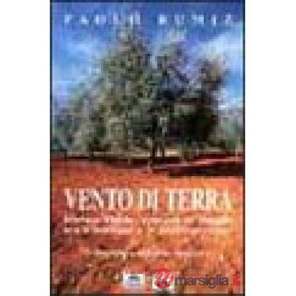 Vento di terra. Istria e Fiume: viaggio tra i Balcani e il Mediterraneo