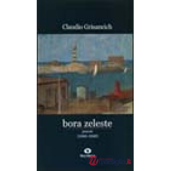 Bora zeleste. Poesie (1990-1998)