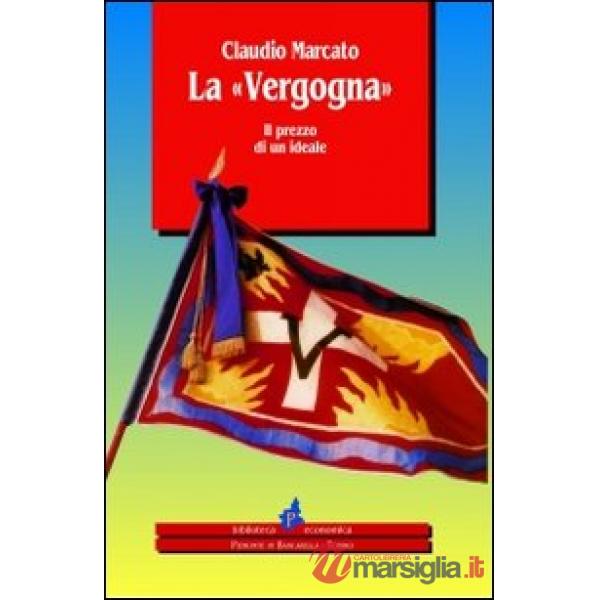 Vergogna. Il prezzo di un ideale (La)