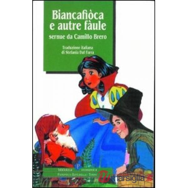 Biancafiòca e autre fàule