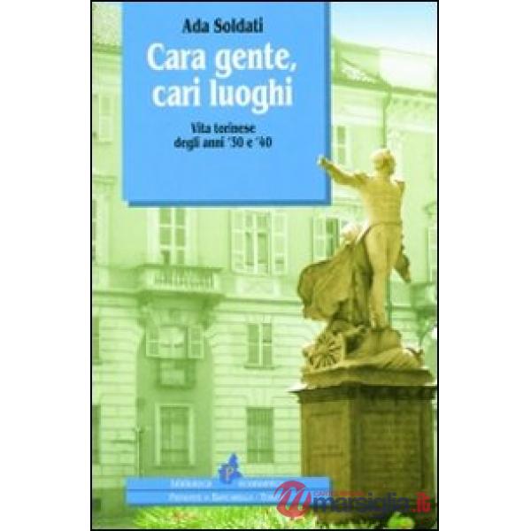 Cara gente cari luoghi. Vita torinese degli anni '30 e '40