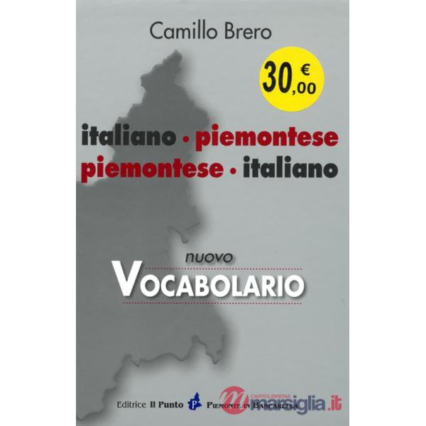 Nuovo vocabolario italiano-piemontese, piemontese-italiano. Con grammatica piemontese