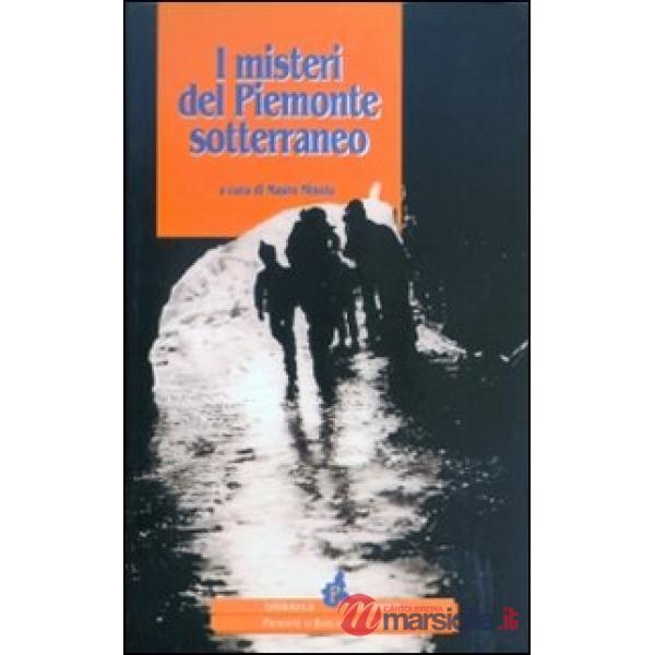 Misteri del Piemonte sotterraneo (I)