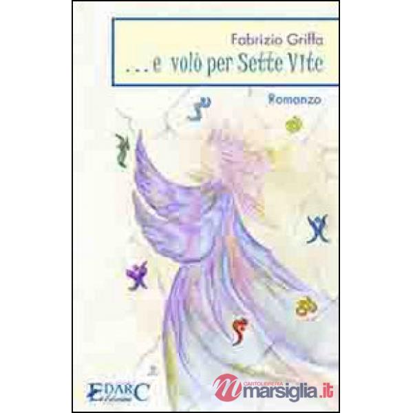 ... E volò per sette vite