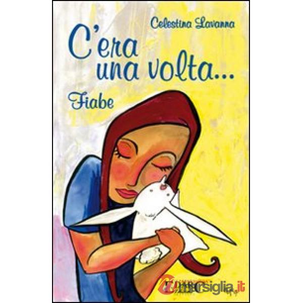 C'era una volta. Ediz. illustrata
