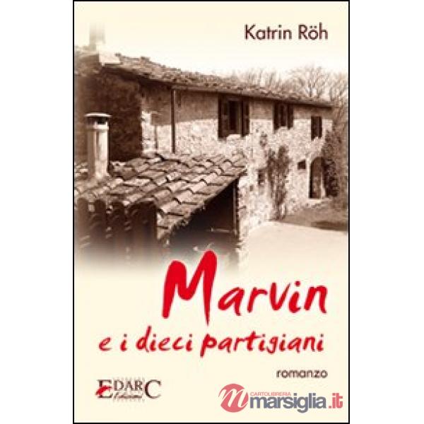 Marvin e i dieci partigiani