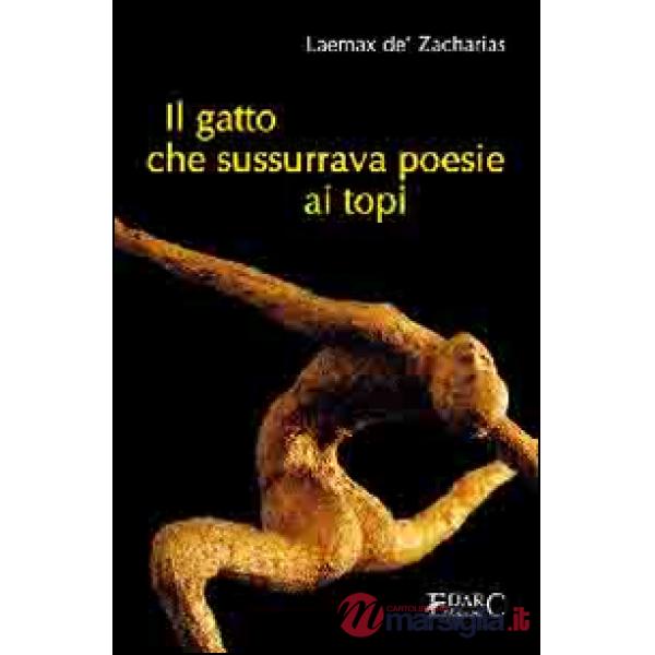 Gatto che sussurrava poesie ai topi (Il)