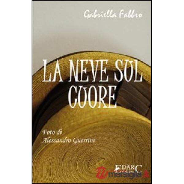 Neve sul cuore. Ediz. illustrata (La)