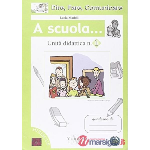 Dire, fare, comunicare. A scuola. Per la Scuola elementare