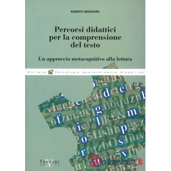 Percorsi didattici per la comprensione del testo. Un approccio metacognitivo all