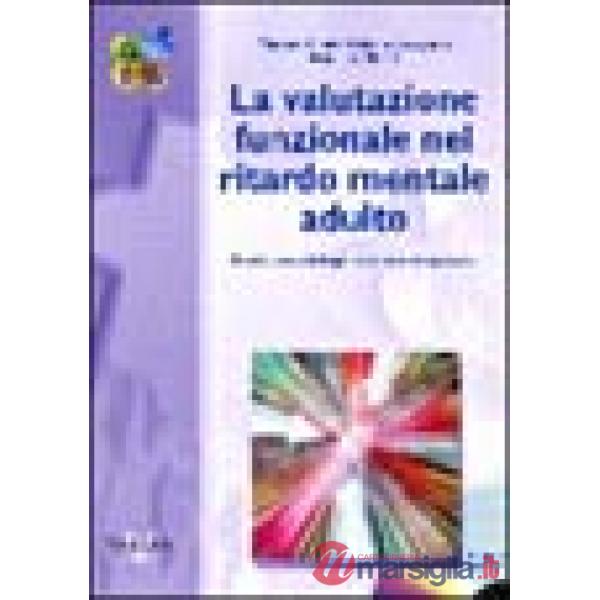 Valutazione funzionale nel ritardo mentale adulto. Aspetti metodologici e strume