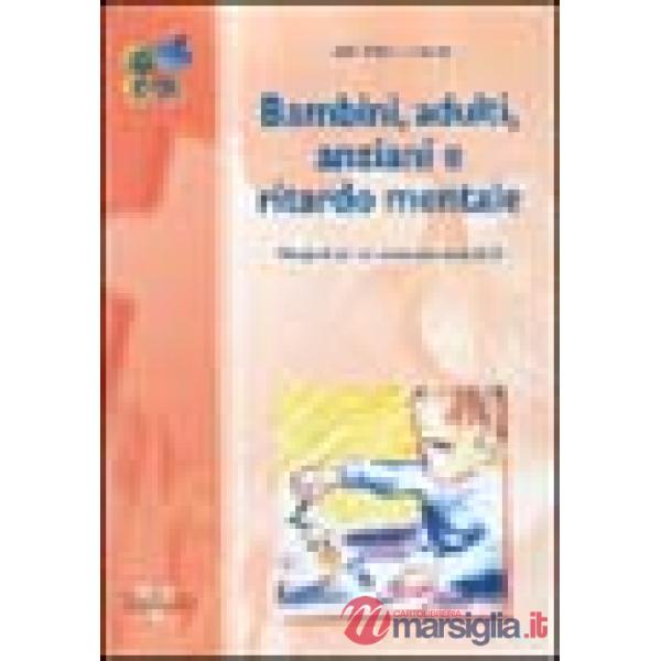 Bambini, adulti, anziani e ritardo mentale