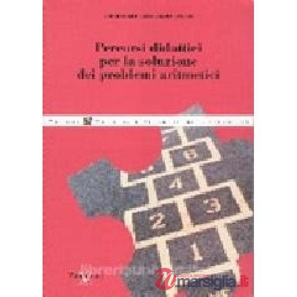 Percorsi didattici per la soluzione dei problemi aritmetici