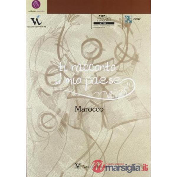 Ti racconto il mio paese. Marocco
