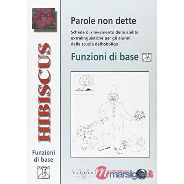 Parole non dette. Funzioni di base. Per la Scuola elementare