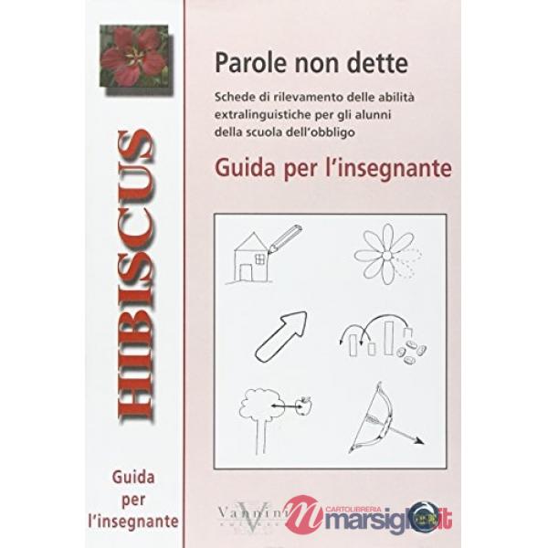 Parole non dette. Guida per l'insegnante. Per la Scuola elementare
