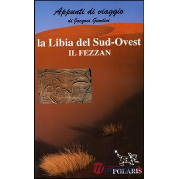 Libia. Sud-ovest: il Fezzan