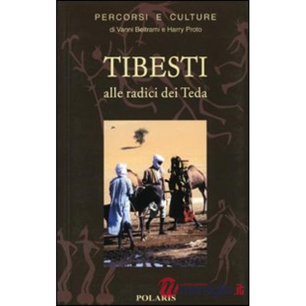 Tibesti. Alle radici dei teda
