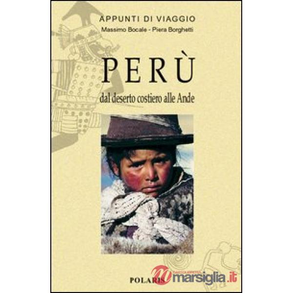 Perù. Dal deserto costiero alle Ande