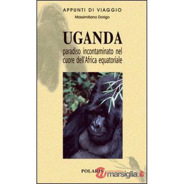Uganda. Un paradiso all'equatore