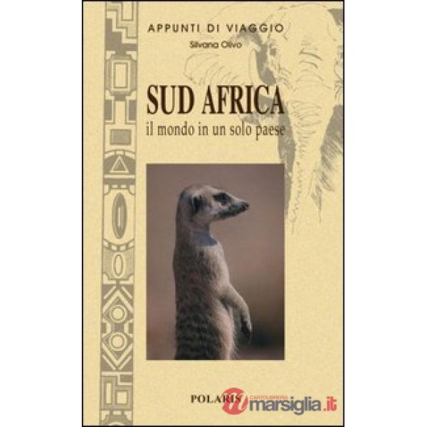 Sud Africa. Il mondo in un solo paese