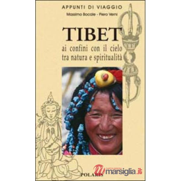 Tibet. Ai confini con il cielo tra natura e spiritualità