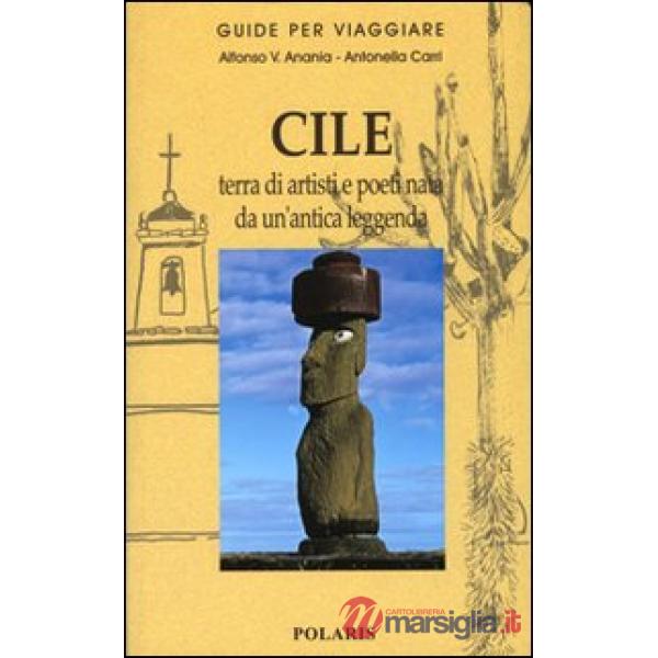 Cile. Terra di artisti e poeti nata da un'antica leggenda