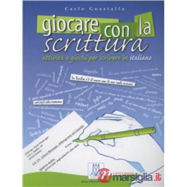 GIOCARE CON LA SCRITTURA
