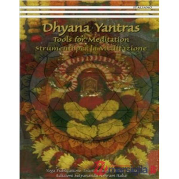 Dhyana yantras. Strumenti per la meditazione