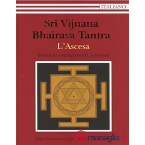 Sri Vijnana Bhairava Tantra. L'ascesa