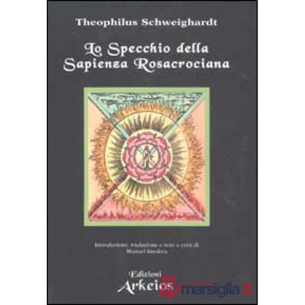Specchio della sapienza rosacrociana (1618) (Lo)