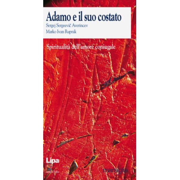 Adamo e il suo costato. Spiritualità dell'amore coniugale