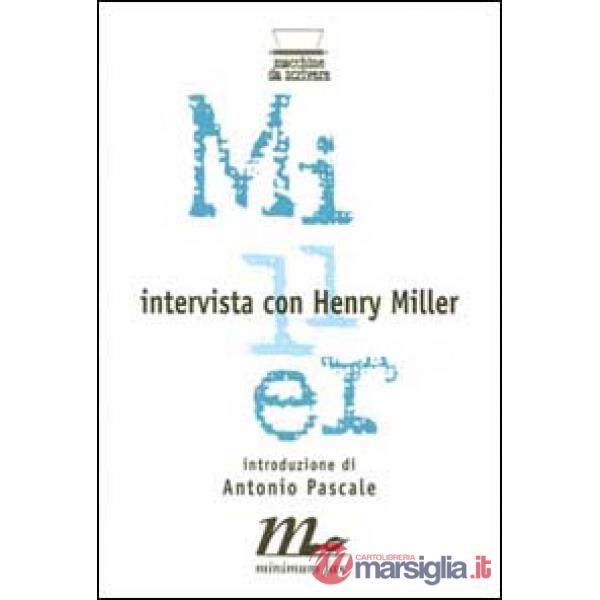 Intervista con Henry Miller