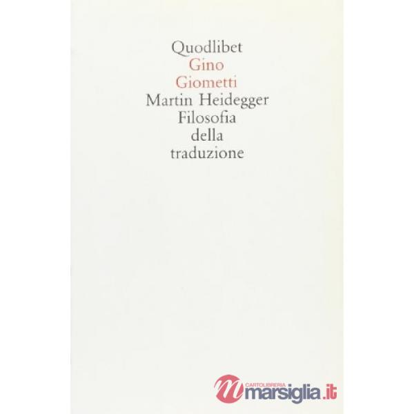 Martin Heidegger. Filosofia della traduzione