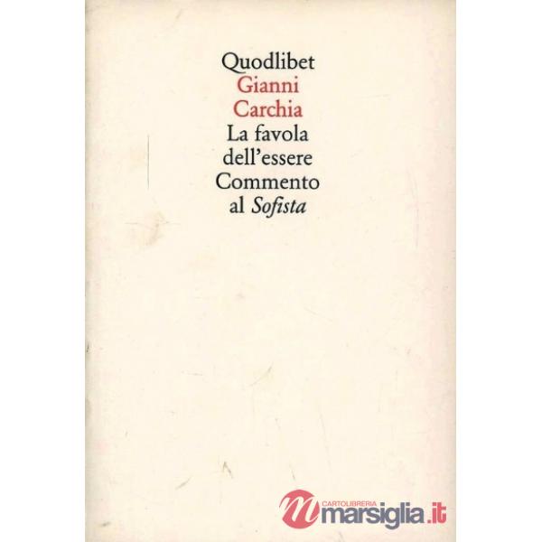 Favola dell'essere. Commento al «Sofista» (La)