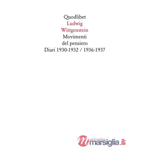 Movimenti del pensiero. Diari 1930-1932/1936-1937