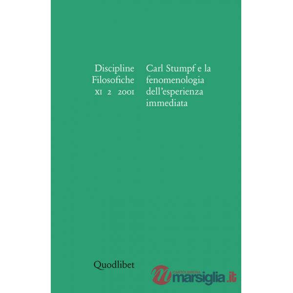 Discipline filosofiche (2001). Vol. 2: Carl Stumpf e la fenomenologia dell'esperienza immediata