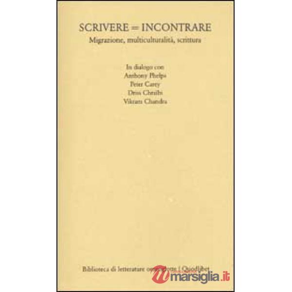 Scrivere  incontrare. Migrazione, multiculturalità, scrittura