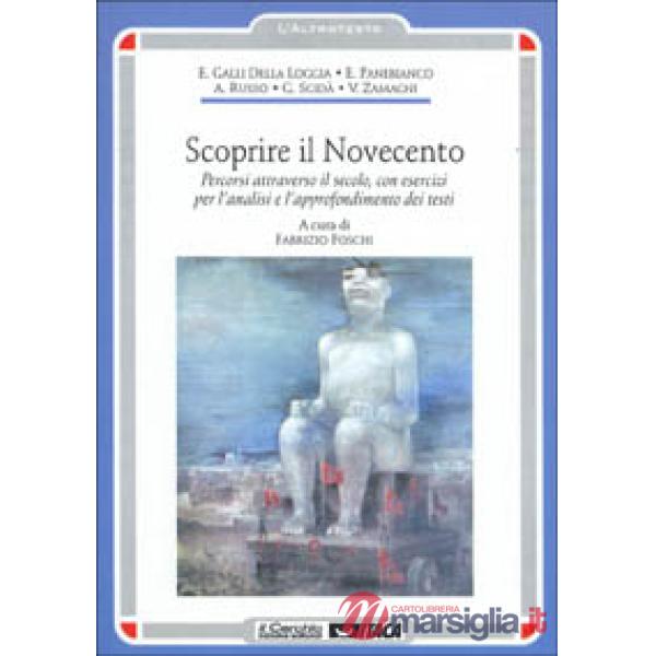 Scoprire il Novecento. Percorsi attraverso il secolo
