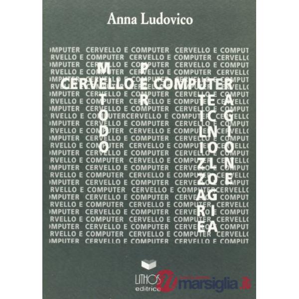 Cervello e computer o metodo per utilizzare tecnologia e ragione