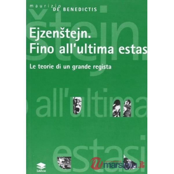 Ejzenstein. Fino all'ultima estasi