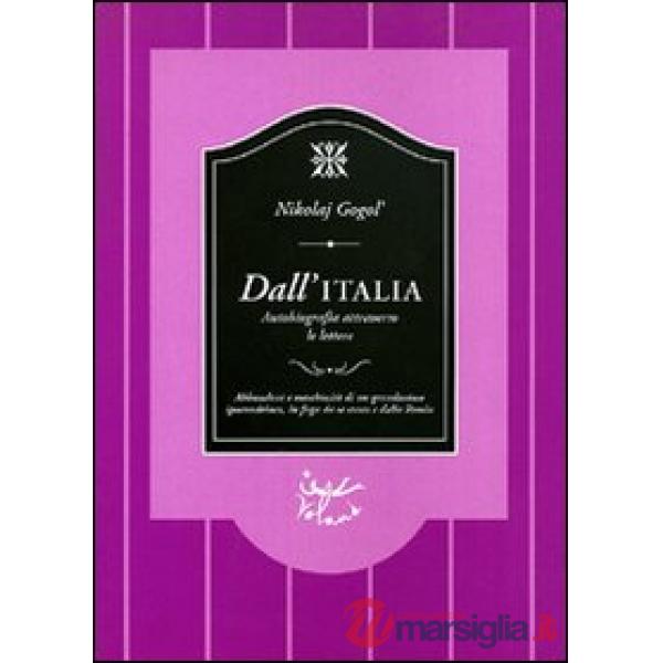 Dall'Italia. Autobiografia attraverso le lettere