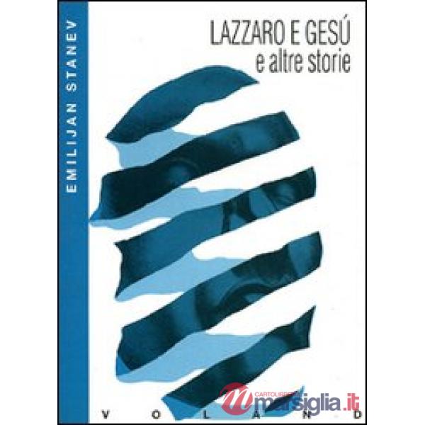 Lazzaro e Gesù e altre storie