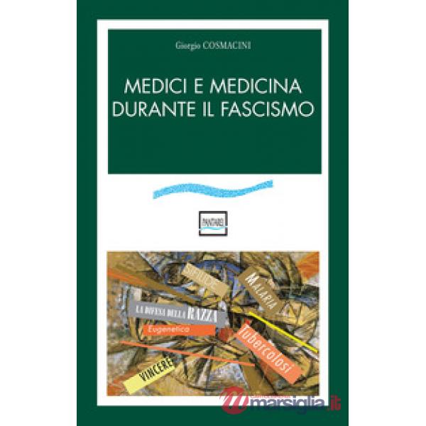 Medici e medicina durante il fascismo